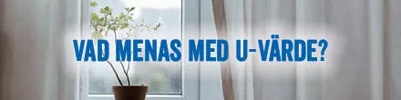 VAD MENAS MED ETT FÖNSTERS U-VÄRDE?